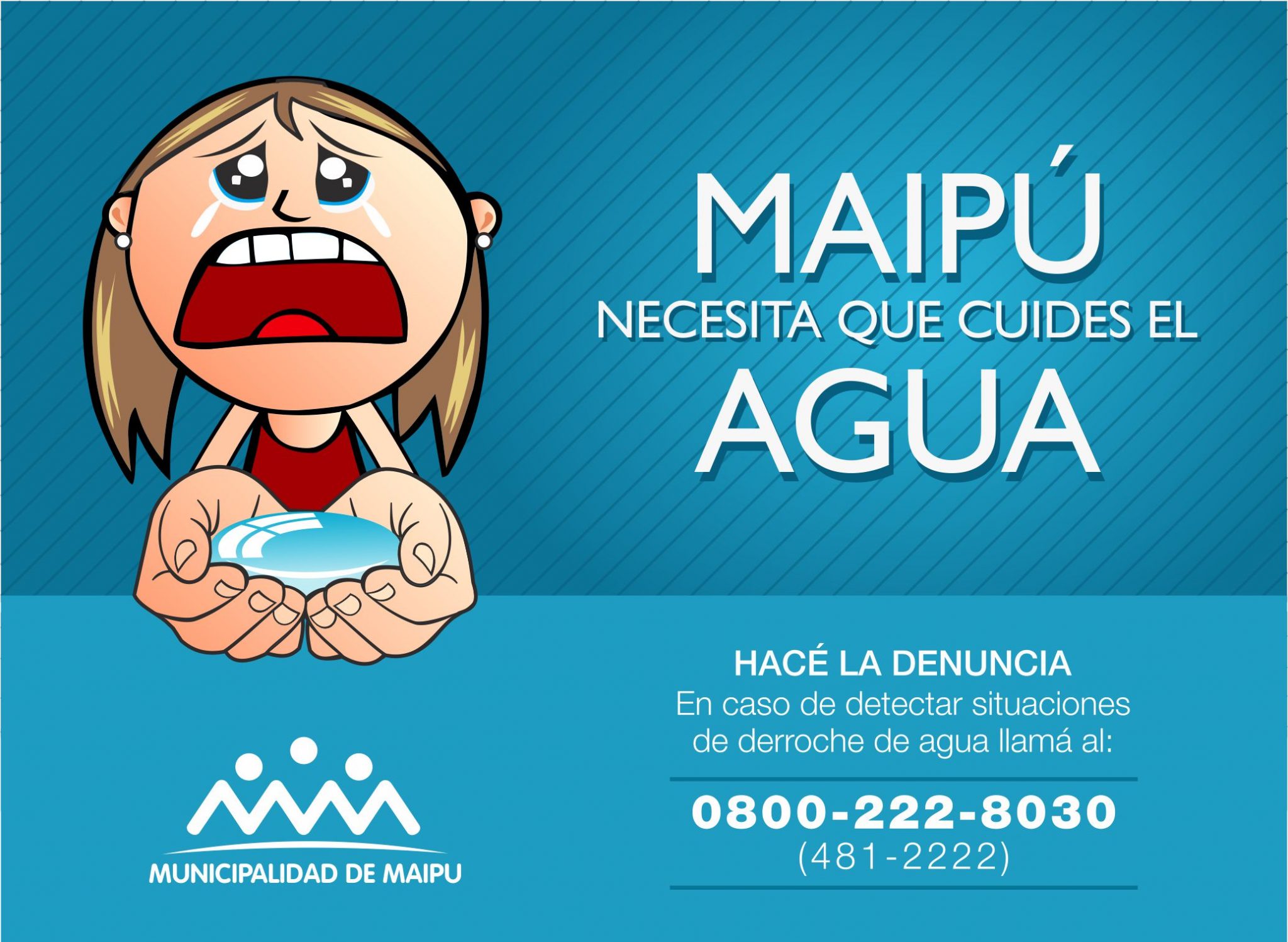 MAIPÚ NECESITA QUE CUIDES EL AGUA